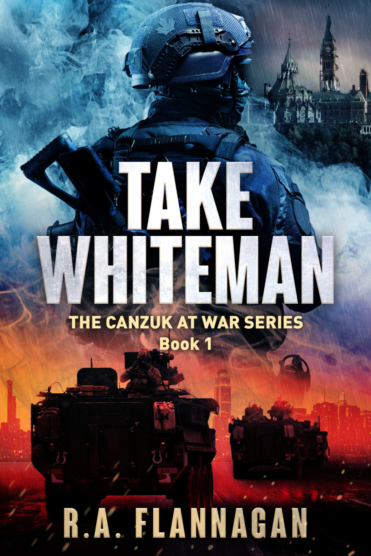 Take Whiteman The Canzuk At War Series Book 2 Ra Flannagan