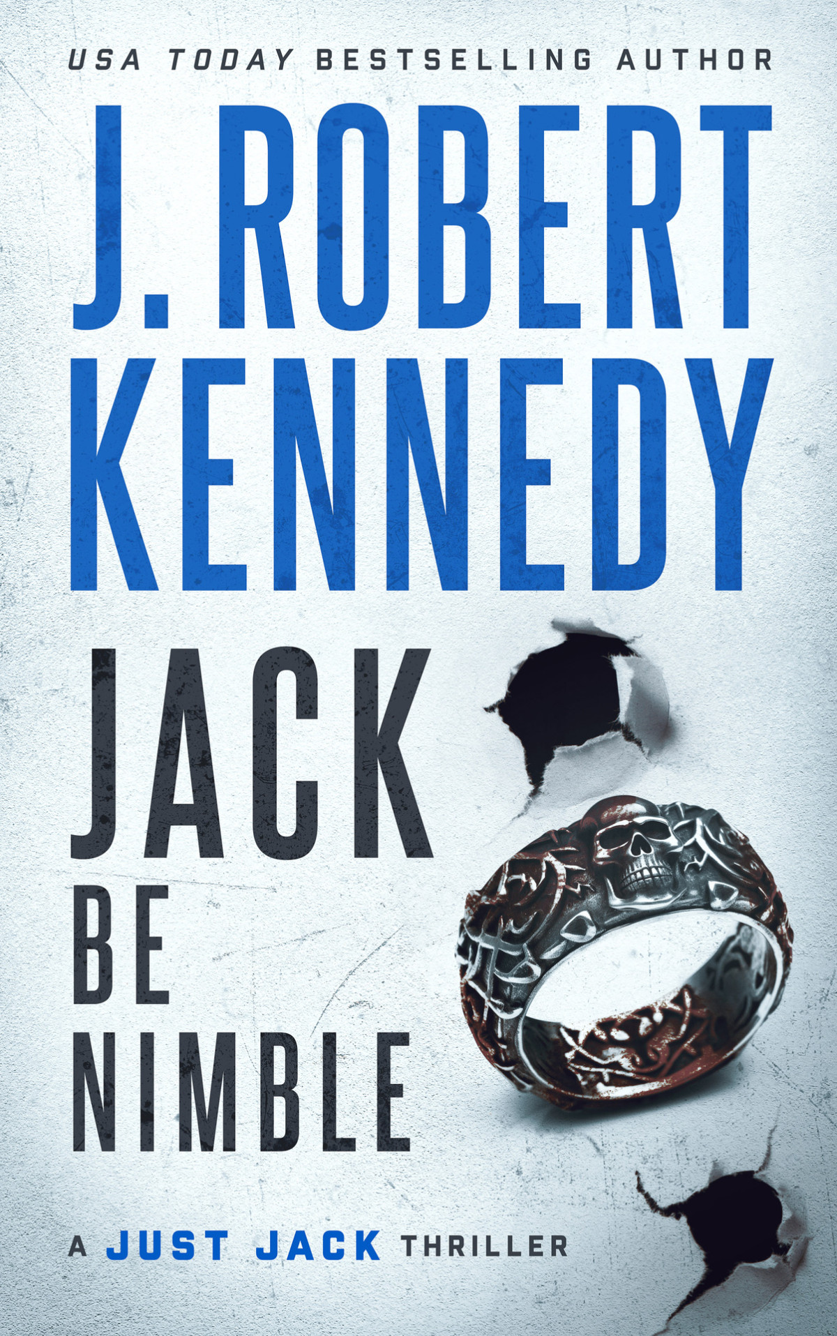 Jack Be Nimble The Just Jack Thrillers Book 2 Kennedy J Robert