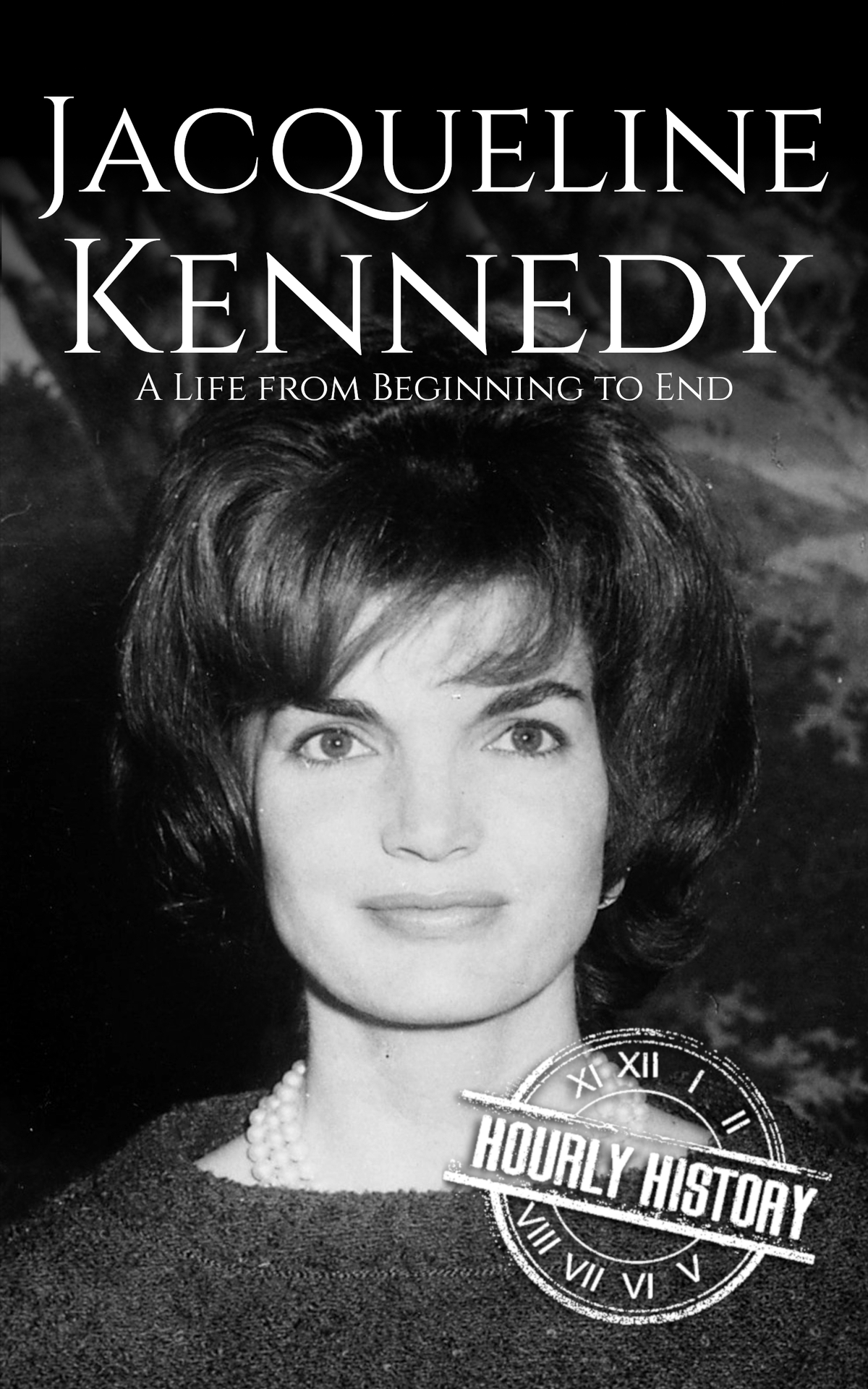 Jacqueline Kennedy A Life From Beginning To End 1st Edition History
