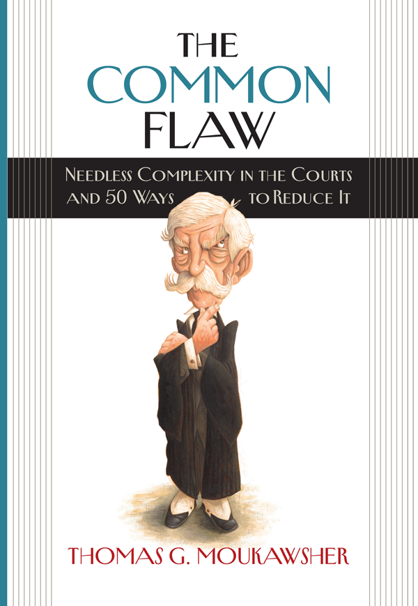 The Common Flaw Needless Complexity In The Courts And 50 Ways To Reduce It Thomas G Moukawsher