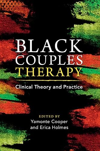 Black Couples Therapy Clinical Theory And Practice New Yamonte Cooper Edt
