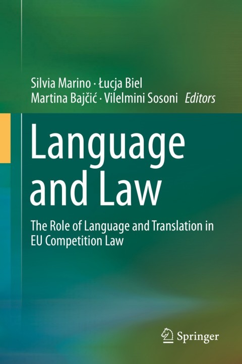 Language And Law The Role Of Language And Translation In Eu Competition Law 1st Edition Silvia Marino