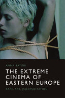 The Extreme Cinema Of Eastern Europe Rape Art Sexploitation 1st Edition Anna Batori