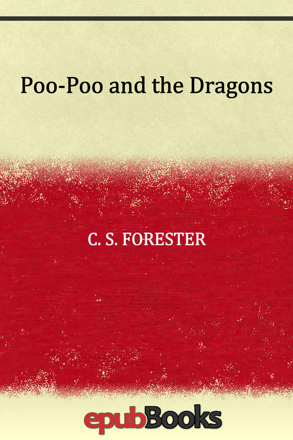 Poopoo And The Dragons C S Forester