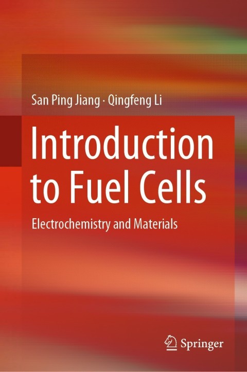 Introduction To Fuel Cells Electrochemistry And Materials 1st Ed 2022 Jiang