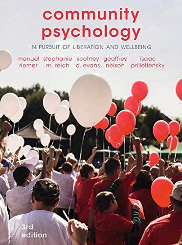 Community Psychology In Pursuit Of Liberation And Wellbeing 3rd 3rd Edition Manuel Riemer Stephanie M Reich Scotney D Evans Geoffrey Nelson Isaac Prilleltensky