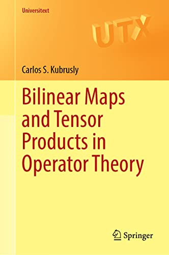 Bilinear Maps And Tensor Products In Operator Theory Carlos S Kubrusly