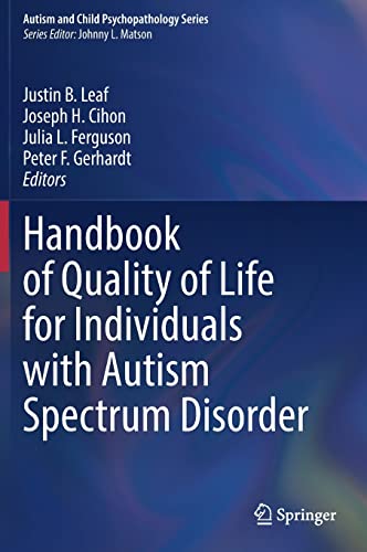 Handbook Of Quality Of Life For Individuals With Autism Spectrum Disorder 1st Ed 2022 Justin B Leaf