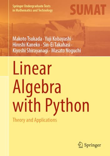 Linear Algebra With Python Theory And Applications 1st Edition Makoto Tsukada