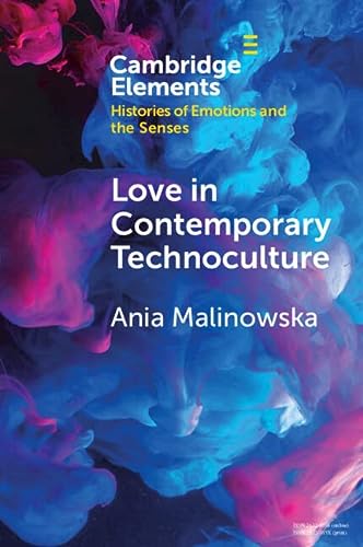 Love In Contemporary Technoculture New Malinowska Ania