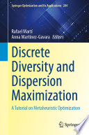 Discrete Diversity And Dispersion Maximization A Tutorial On Metaheuristic Optimization Rafael Mart