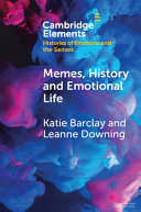 Memes History And Emotional Life Katie Barclay Leanne Downing