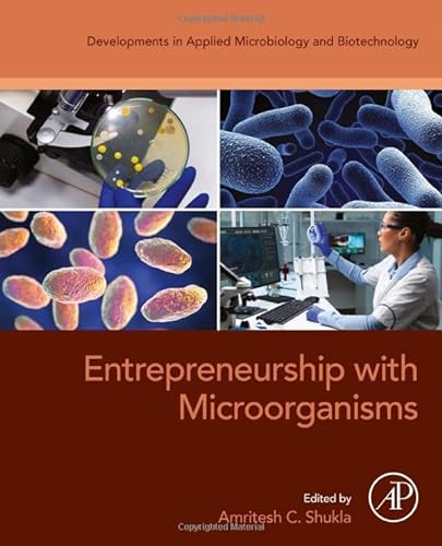 Entrepreneurship With Microorganisms 1st Edition Amritesh C Shukla