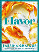 Flavour Over 100 Fabulously Flavourful Recipes With A Middleeastern Twist Sabrina Ghayour