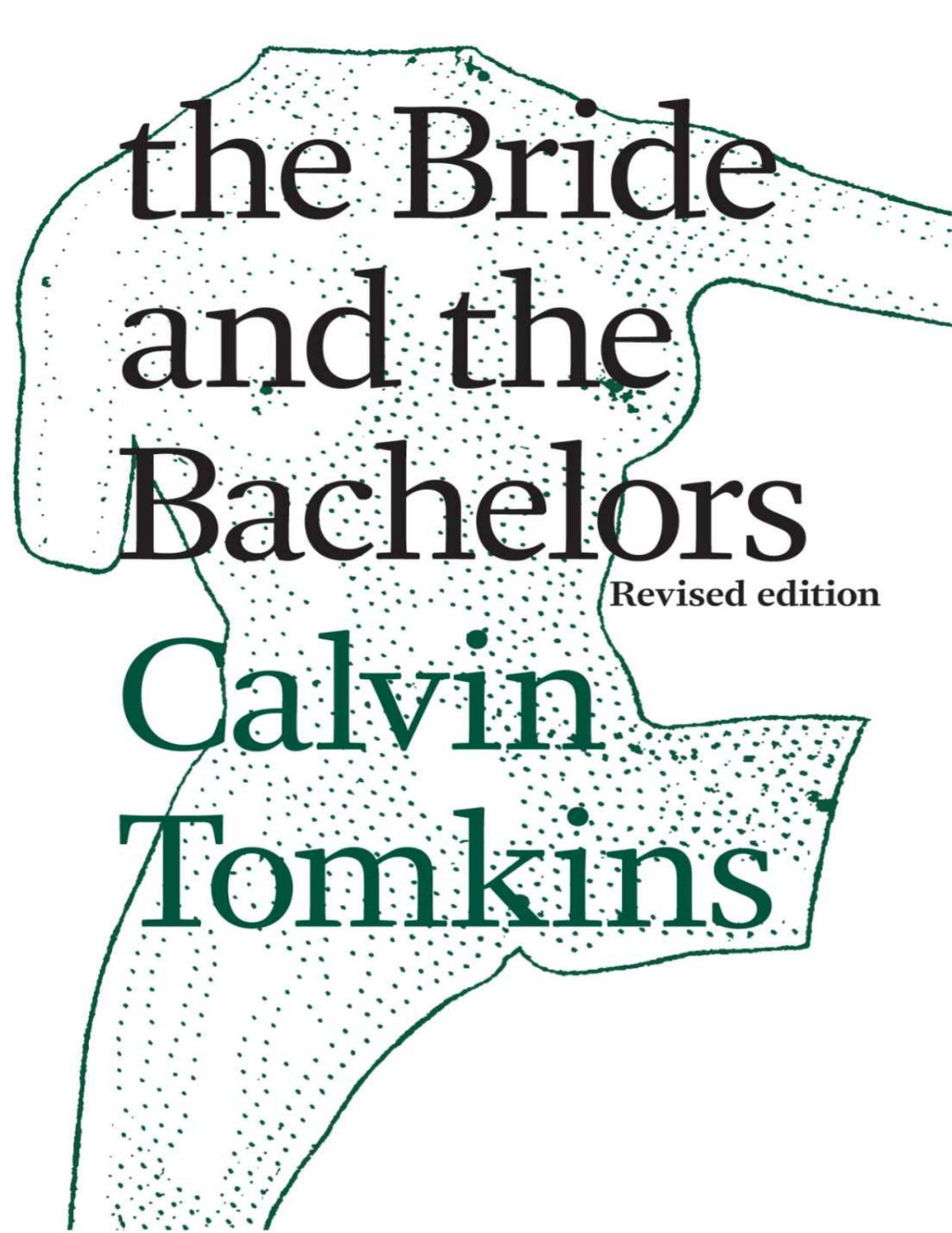 The Bride And The Bachelors Calvin Tomkins