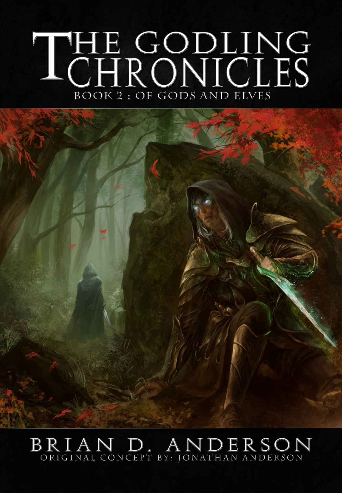 The Godling Chronicles Of Gods And Elves Book Two Brian D Anderson