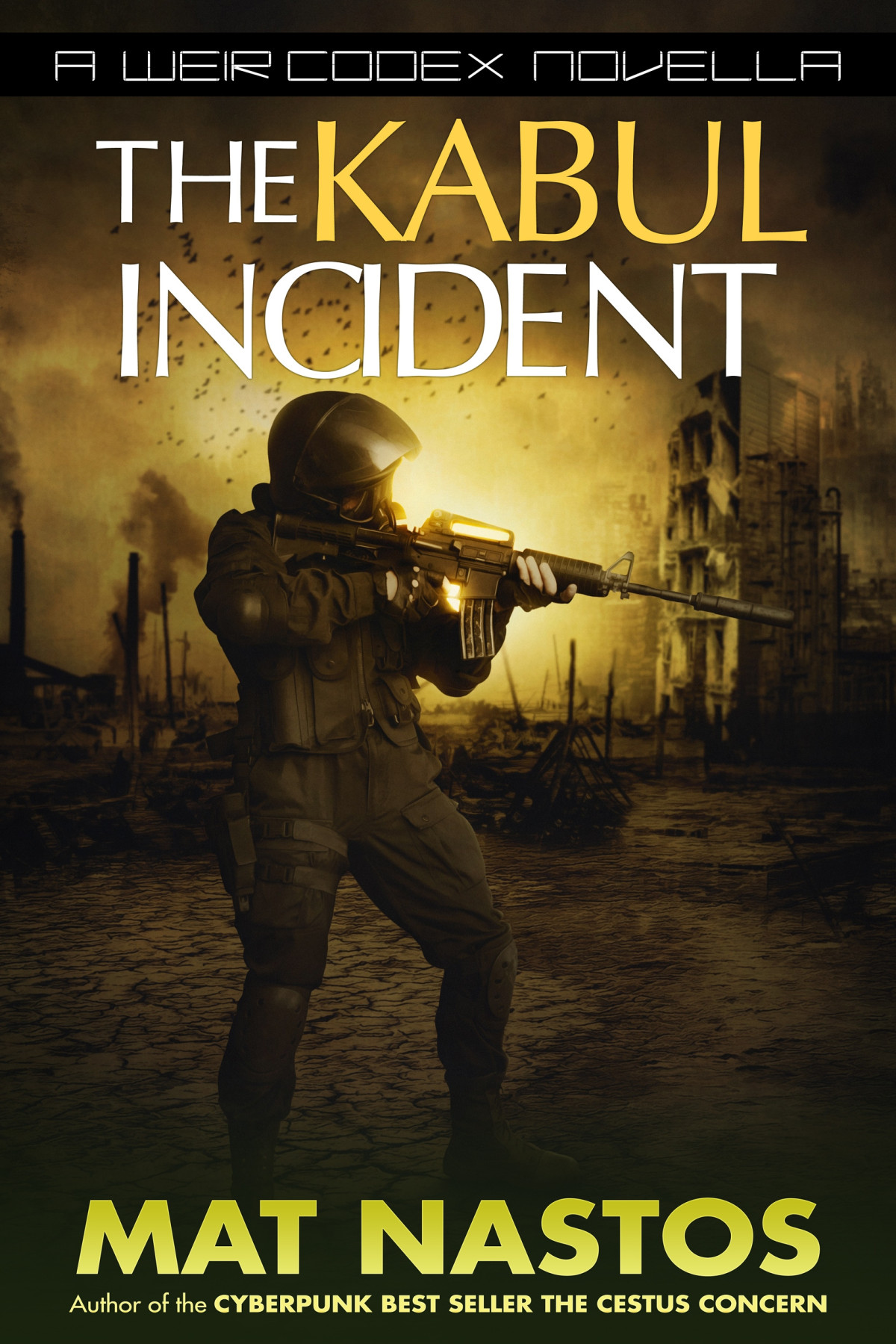 The Kabul Incident A Weir Codex Novella Mat Nastos