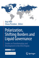Polarization Shifting Borders And Liquid Governance Studies On Transformation And Development In The Osce Region Anja Mihr