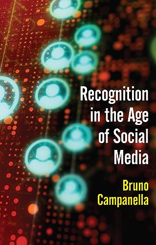 Recognition In The Age Of Social Media 1st Edition Campanella