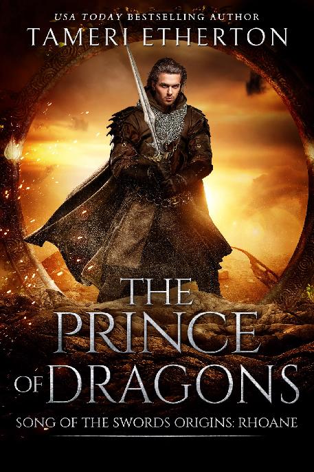 The Prince Of Dragons Song Of The Swords 2nd Edition Tameri Etherton