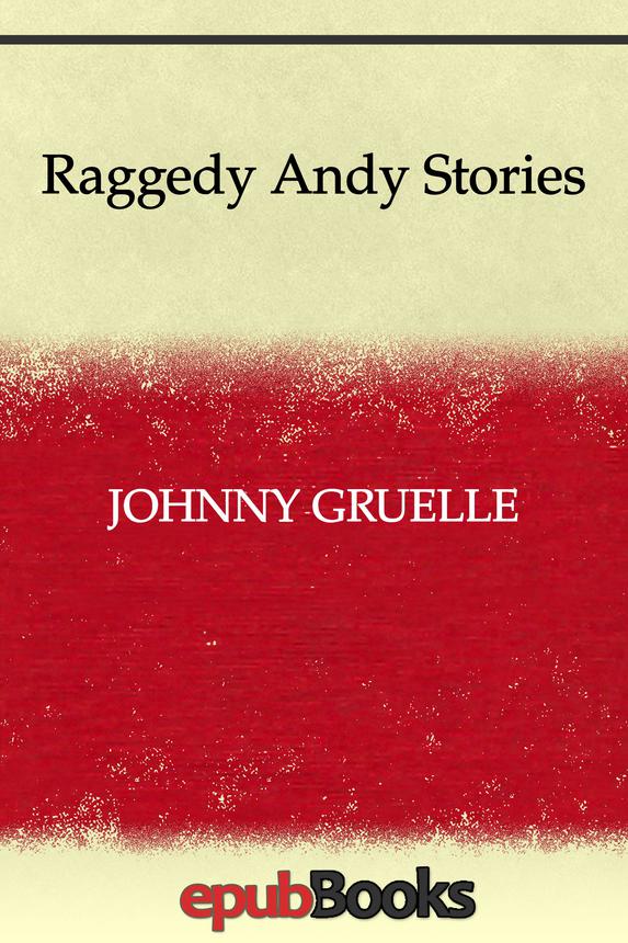 Raggedy Andy Stories Johnny Gruelle