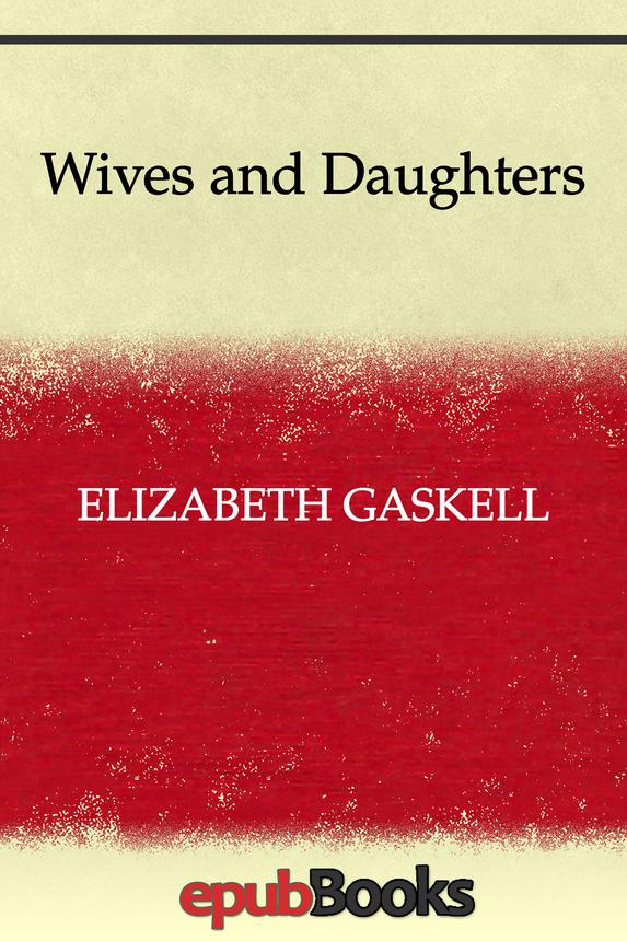 Wives And Daughters Elizabeth Gaskell