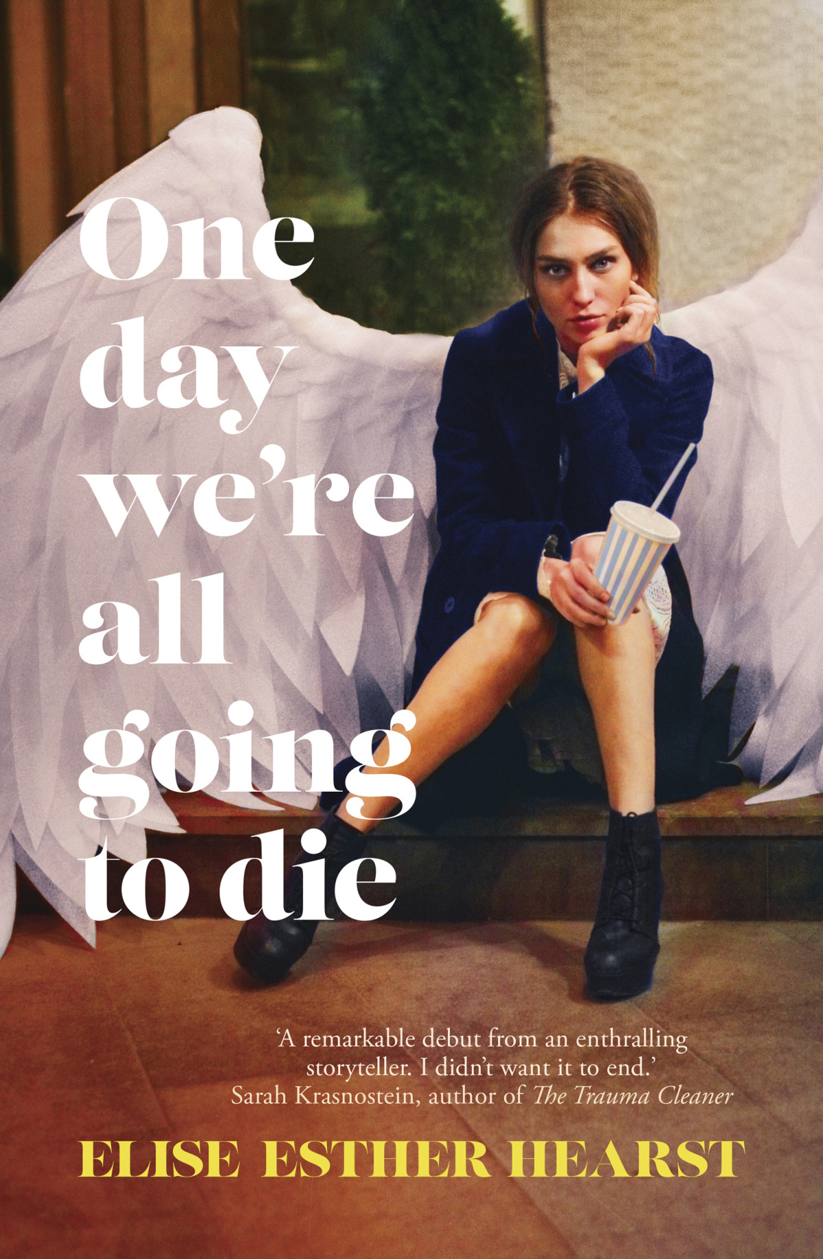 One Day Were All Going To Die Elise Esther Hearst