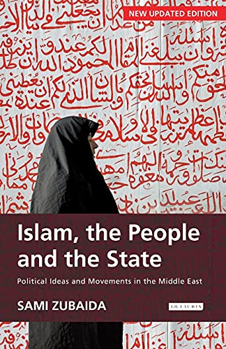 Islam The People And The State Political Ideas And Movements In The Middle East 3rd Edition Zubaida