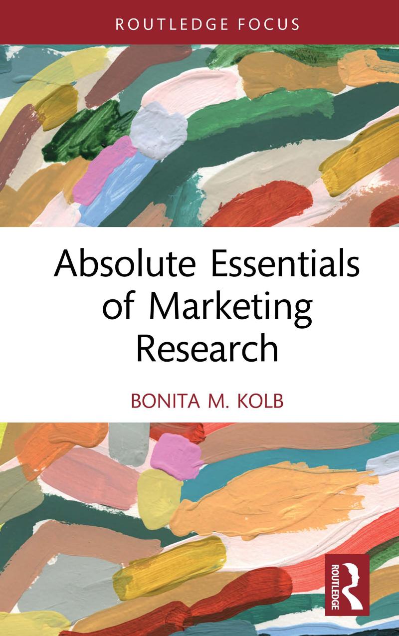 Absolute Essentials Of Marketing Research 1st Edition Bonita M Kolb