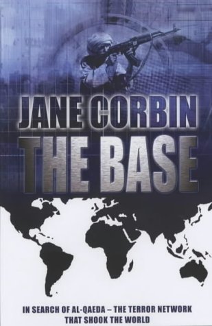 The Base In Search Of Alqaeda Corbin Jane