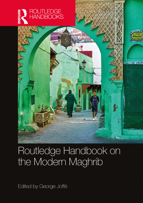 Routledge Handbook On The Modern Maghrib 1st Edition George Joff