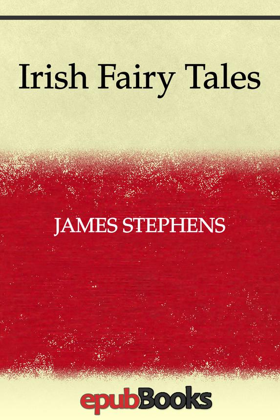 Irish Fairy Tales James Stephens