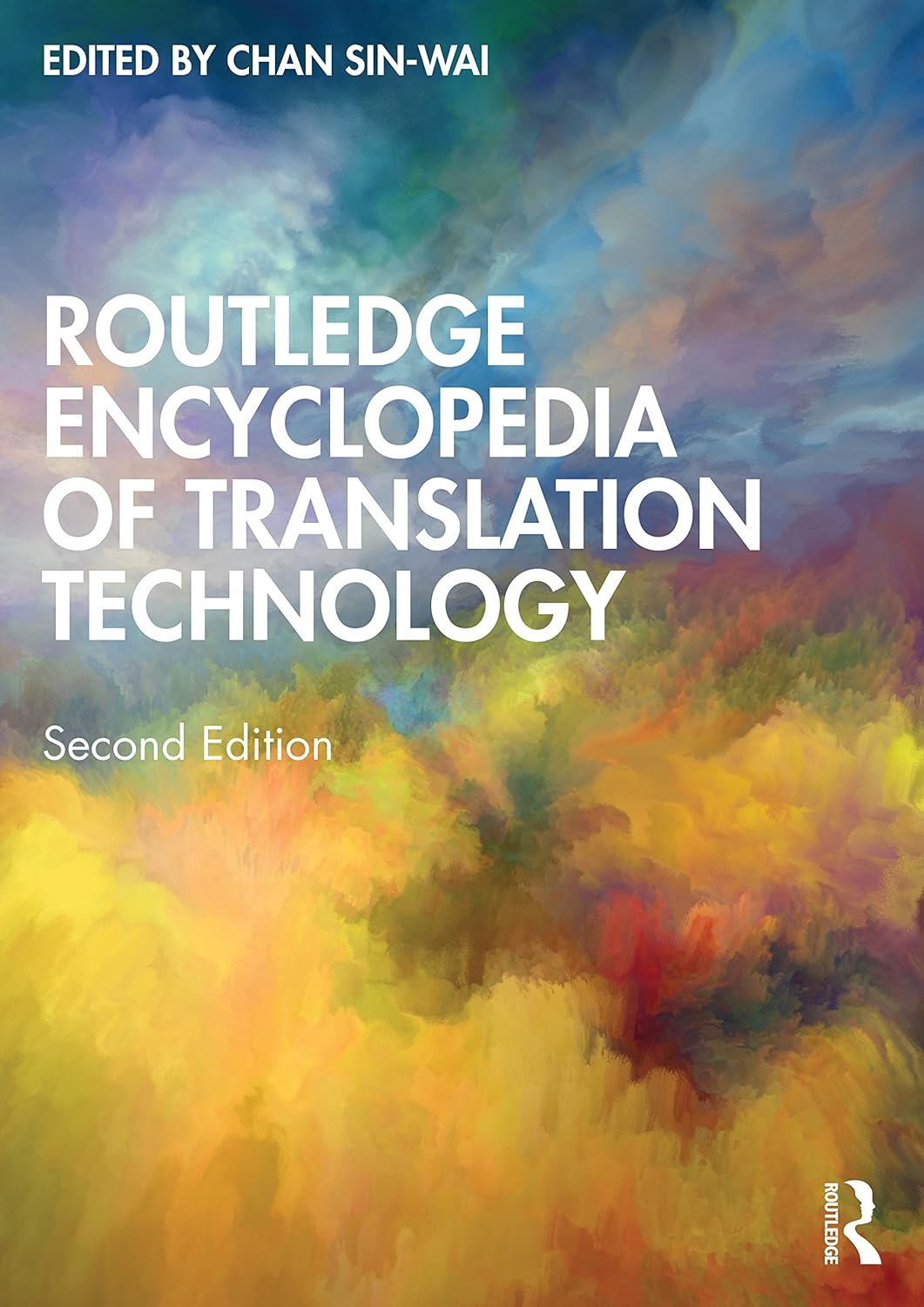 Routledge Encyclopedia Of Translation Technology Sinwai Chan