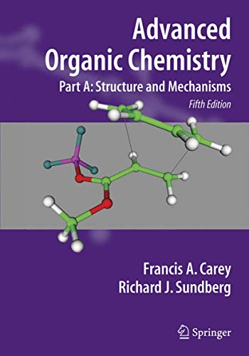 Advanced Organic Chemistry Part A Structure And Mechanisms 5th Carey