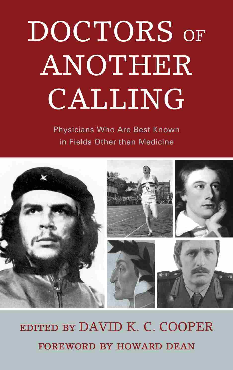 Doctors Of Another Calling Physicians Who Are Known Best In Fields Other Than Medicine David K C Cooper