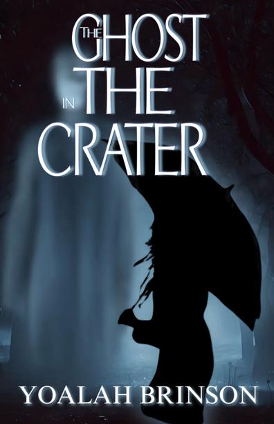 The Ghost In The Crater Yoalah Brinson