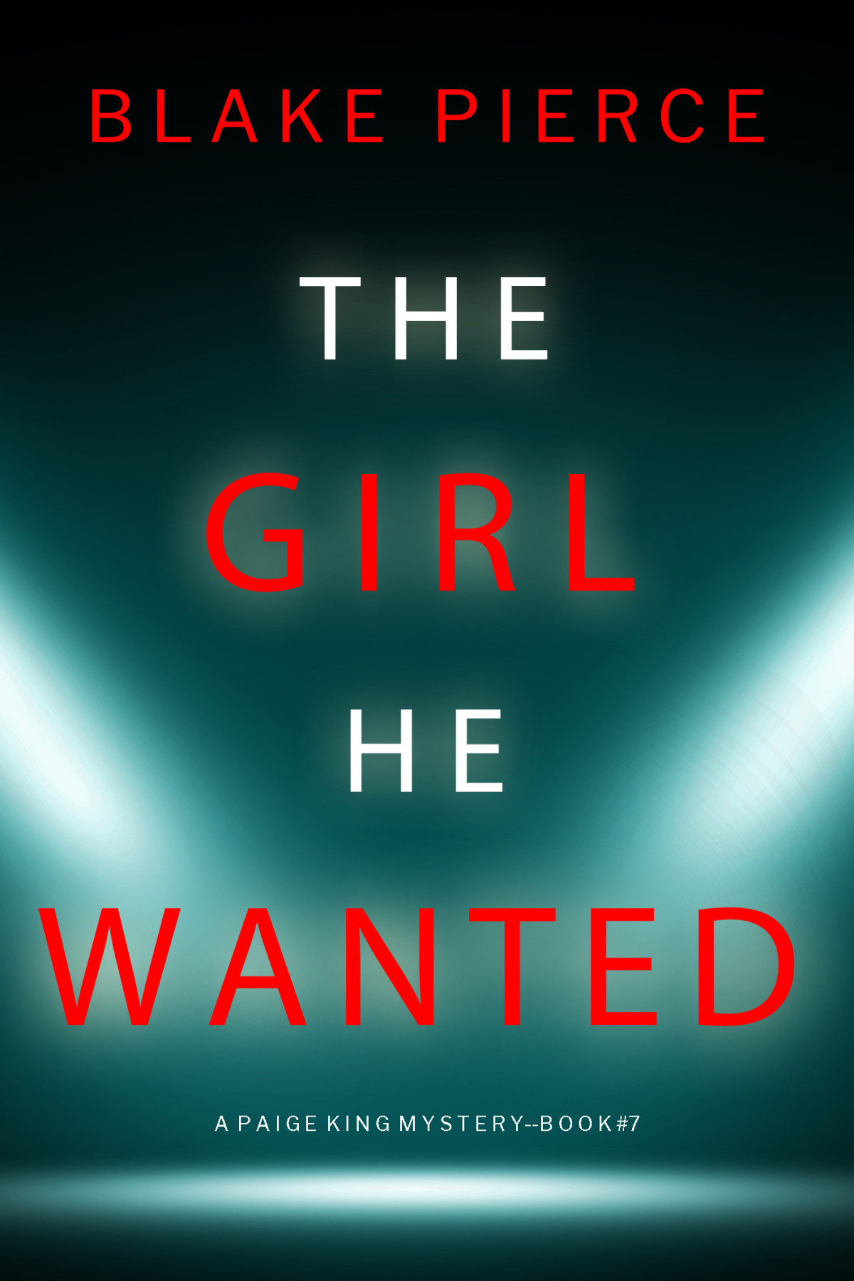 The Girl He Wanted Blake Pierce