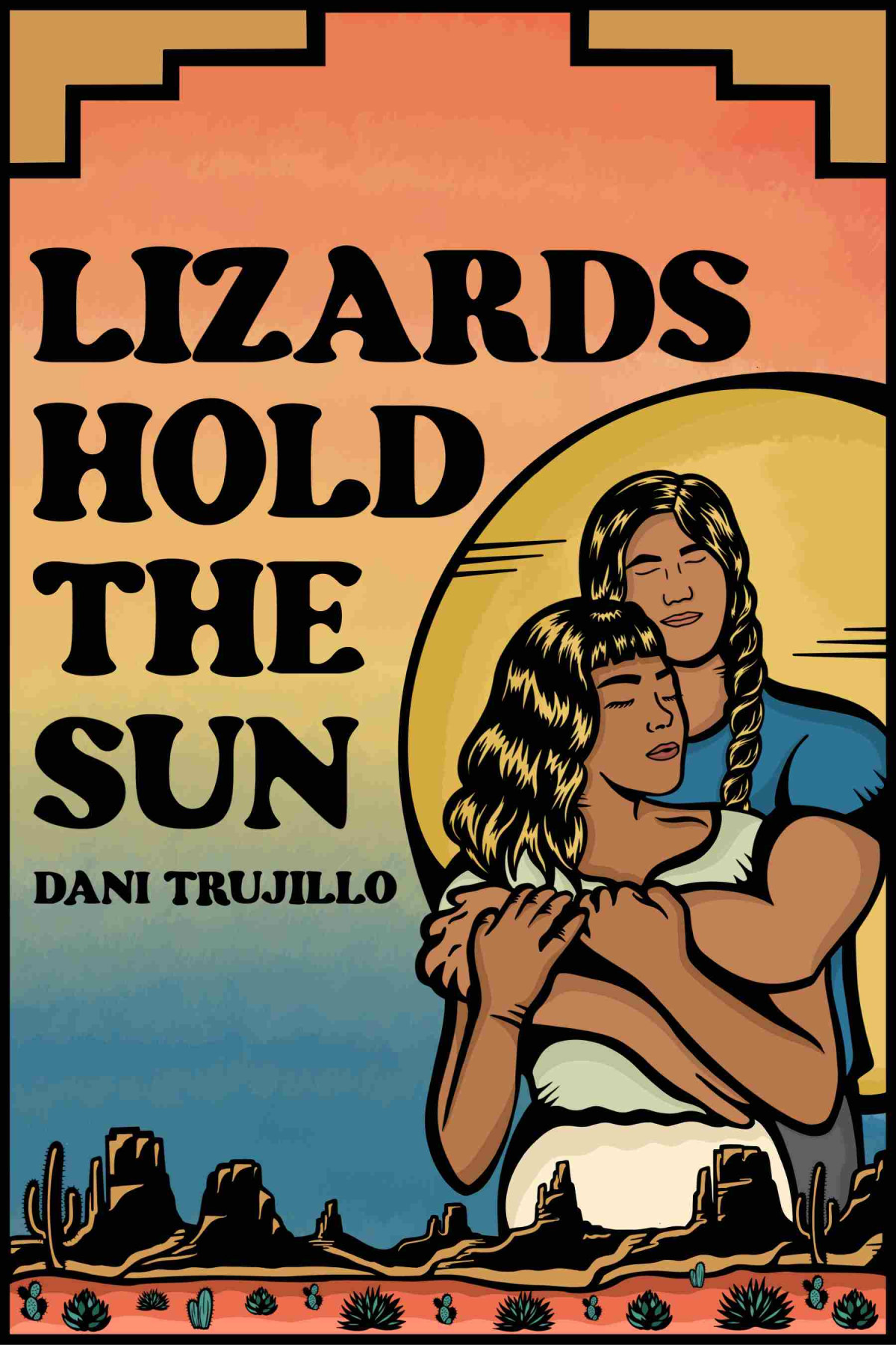 Lizards Hold The Sun Dani Trujillo