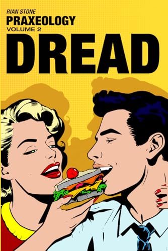 Praxeology Volume 2 Dread 1st Stone Rian