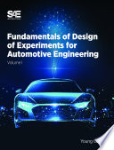 Fundamentals Of Design Of Experiments For Automotive Engineering Volume I 1st Edition Young J Chiang