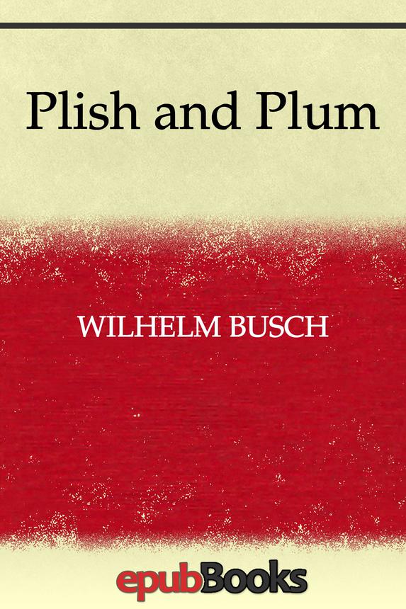 Plish And Plum Wilhelm Busch