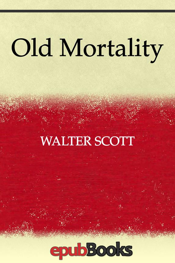 Old Mortality Walter Scott
