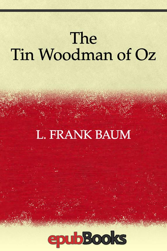 The Tin Woodman Of Oz L Frank Baum
