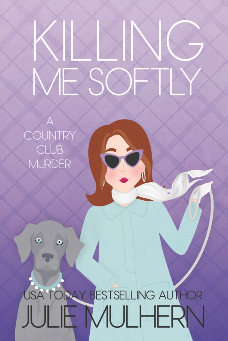 Killing Me Softly The Country Club Murders 17 Julie Mulhern