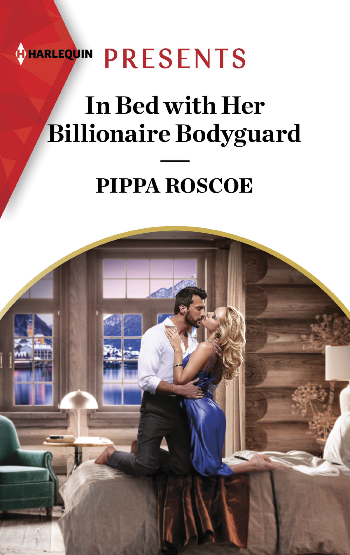 In Bed With Her Billionaire Bodyguard Pippa Roscoe