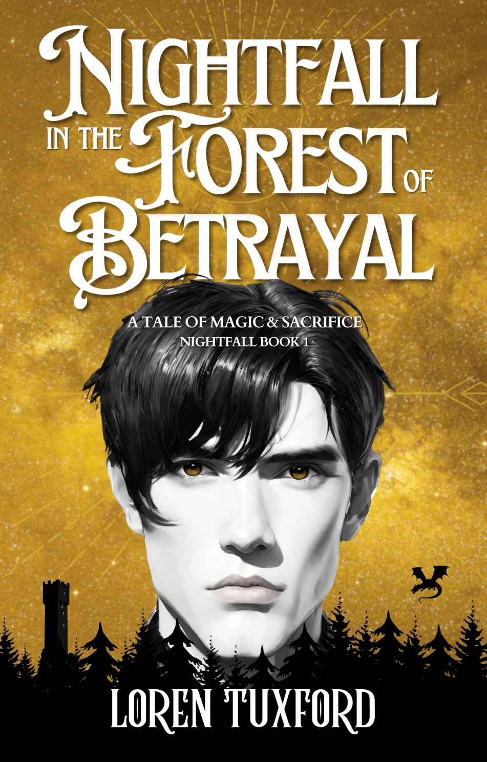Nightfall In The Forest Of Betrayal Nightfall Book One Loren Tuxford
