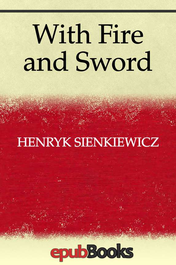 With Fire And Sword Henryk Sienkiewicz