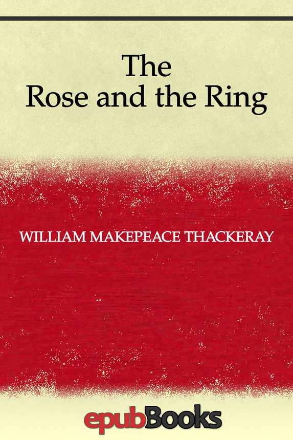 The Rose And The Ring William Makepeace Thackeray