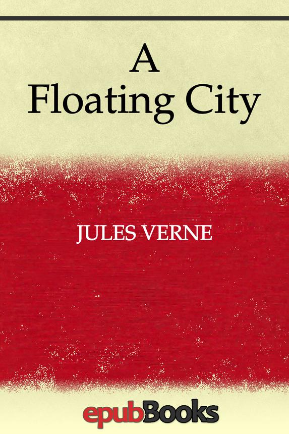 A Floating City Jules Verne