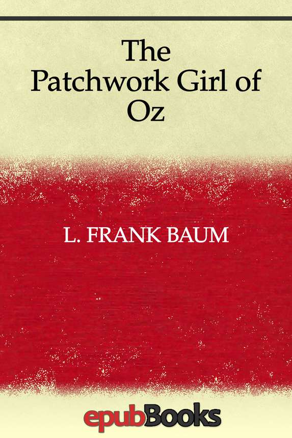 The Patchwork Girl Of Oz L Frank Baum